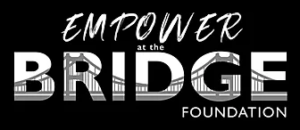 Empower at the Bridge Foundation
